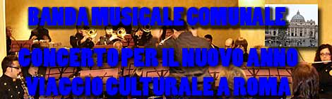 La Banda Comunale per il Concerto per il nuovo anno & il viaggio culturale a Roma