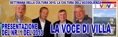 la presentazione del numero:1 - 2010 de "La Voce di Villa" quadrimestrale di cultura e cronaca